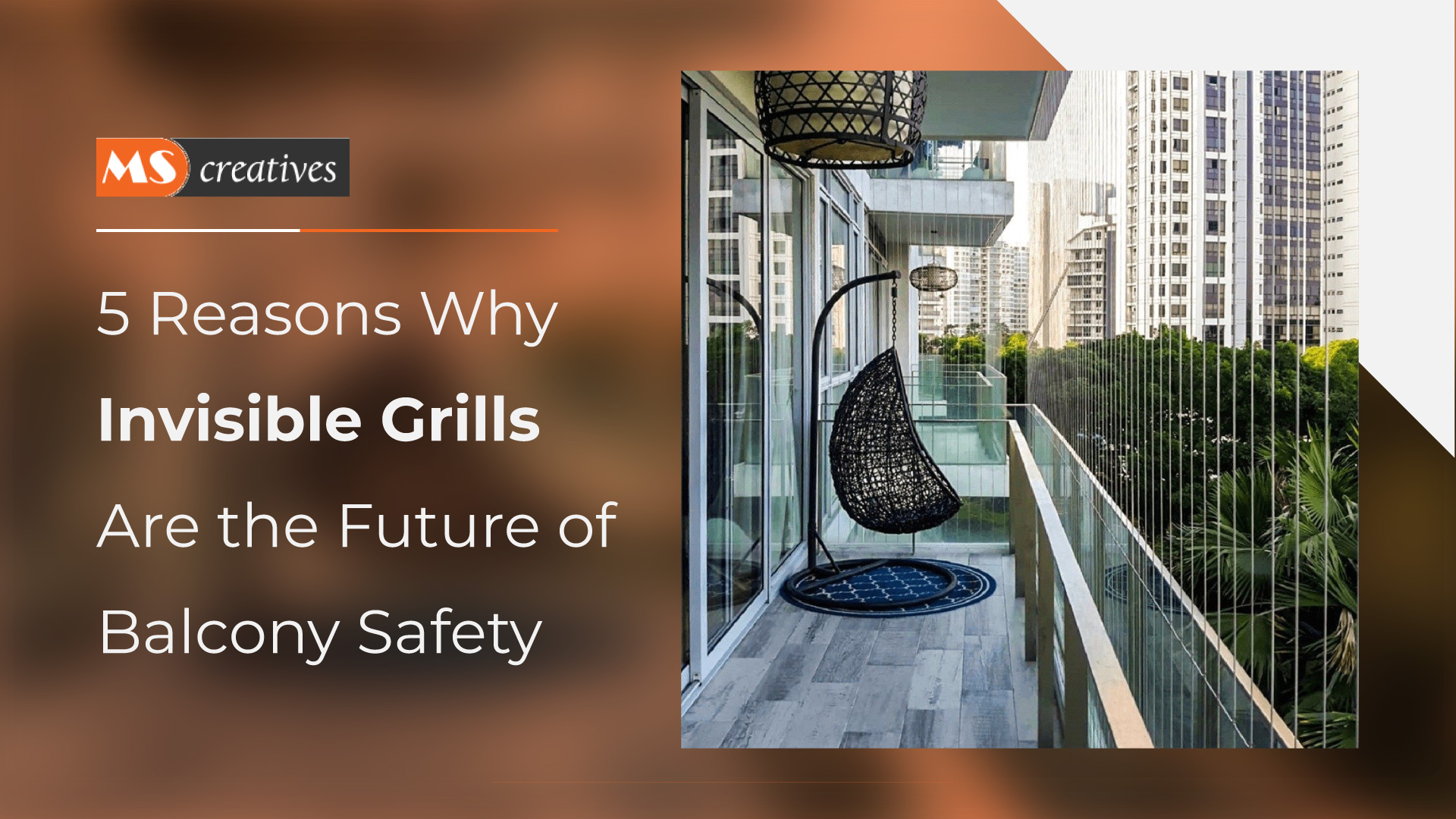 Read more about the article 5 Reasons Why Invisible Grills Are the Future of Balcony Safety