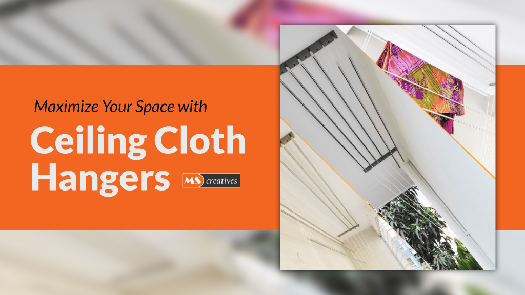 Read more about the article Maximize Your Space with Ceiling Cloth Hangers by MS Creatives